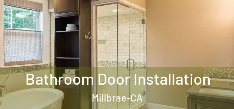  Bathroom Door Installation Millbrae-CA