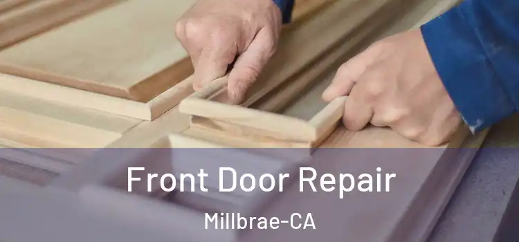  Front Door Repair Millbrae-CA