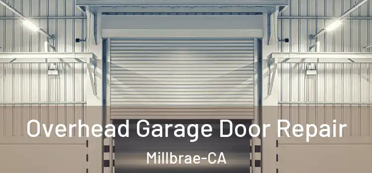  Overhead Garage Door Repair Millbrae-CA
