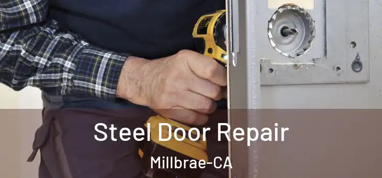  Steel Door Repair Millbrae-CA